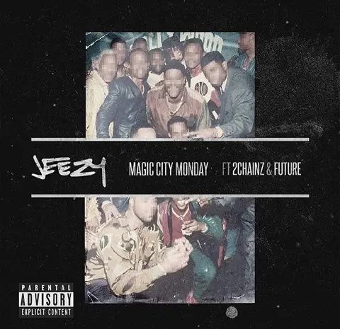 JEEZY FEAT 2CHAINZ AND FUTURE - MAGIC CITY MONDAYS